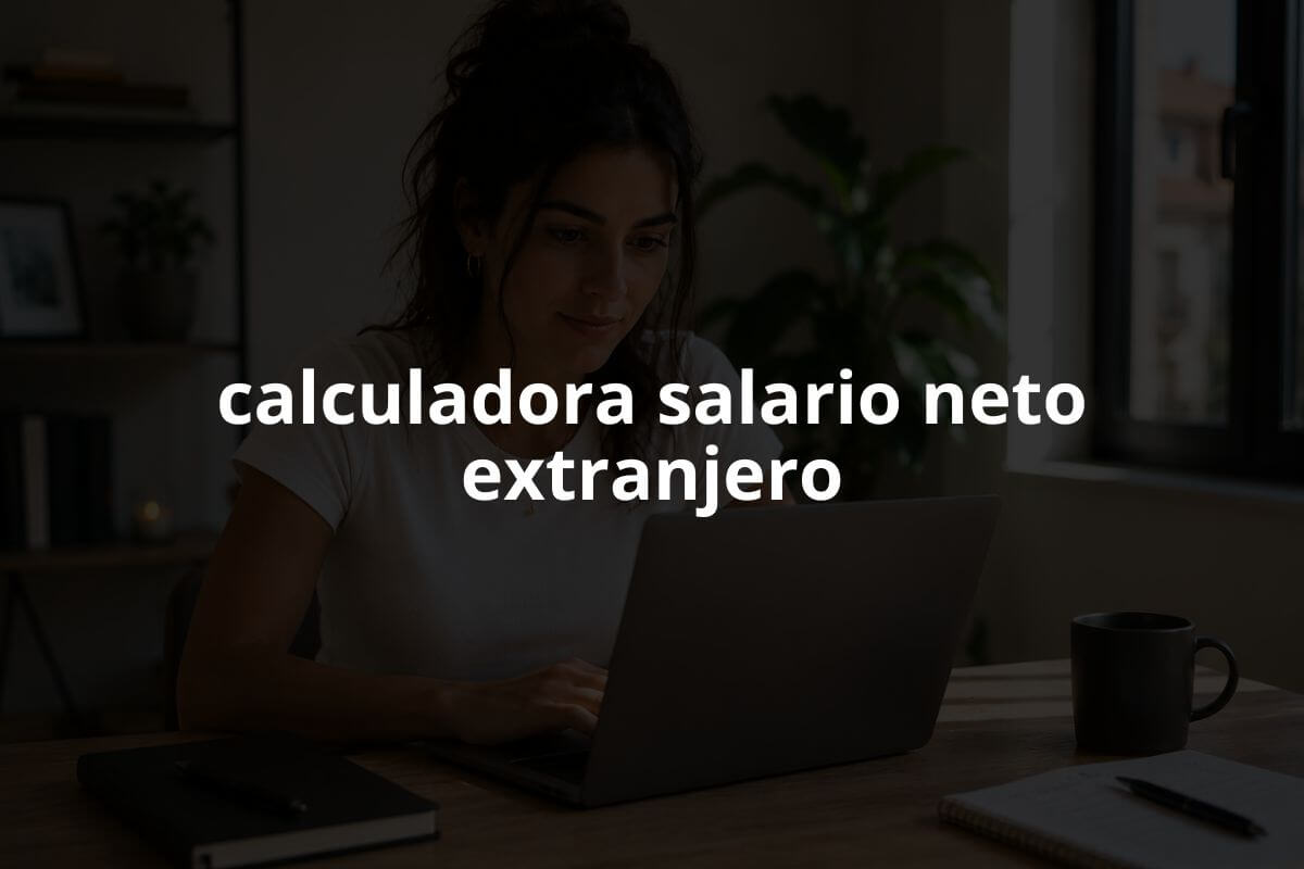 calculadora salario neto extranjero
